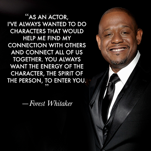 Good advice from actor Forest Whitaker